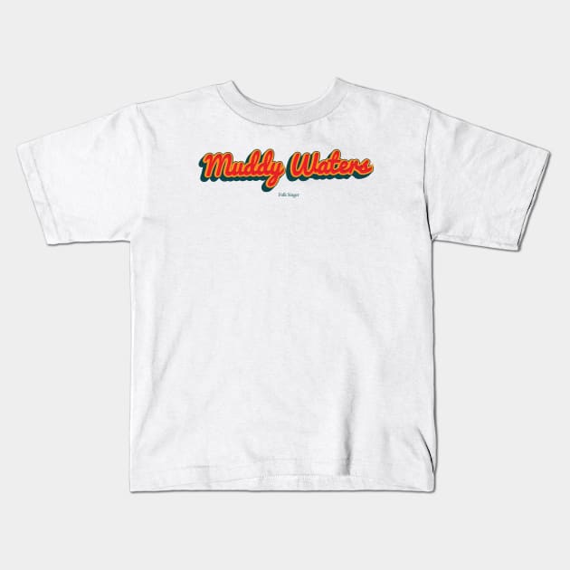 Muddy Waters Kids T-Shirt by PowelCastStudio